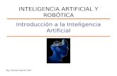 Introducción a la Inteligencia Artificial Mg. Samuel Oporto Díaz INTELIGENCIA ARTIFICIAL Y ROBÓTICA.