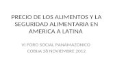 PRECIO DE LOS ALIMENTOS Y LA SEGURIDAD ALIMENTARIA EN AMERICA A LATINA VI FORO SOCIAL PANAMAZONICO COBIJA 28 NOVIEMBRE 2012.