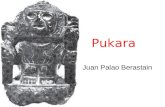 Pukara Juan Palao Berastain. CULTURA PUKARA La cultura Pukara, que fue la primera gran cultura del Altiplano y de todo el sur, que tuvo vigencia y se.
