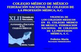 F. Marín Mérida 2006.1 COLEGIO MÉDICO DE MÉXICO FEDERACIÓN NACIONAL DE COLEGIOS DE LA PROFESIÓN MÉDICA, A.C. VIGENCIA DE LOS COLEGIOS MEDICOS EN EL COLEGIO.
