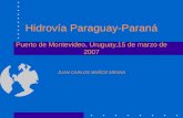 Hidrovía Paraguay-Paraná Puerto de Montevideo, Uruguay,15 de marzo de 2007 JUAN CARLOS MUÑOZ MENNA.