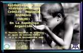 Epidemiología Del Hidroarsenisismo Crónico Regional Endémico (HACRE) En La República Argentina XI Reunión Nacional de Arsénico en aguas de consumo humano.