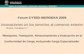 Instituto Nacional de Tecnología Industrial Centro de Investigación y Desarrollo de Envases y Embalajes Forum CYTED-IBEROEKA 2009 Innovaciones en los servicios.