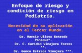 Enfoque de riesgo y condición de riesgo en Pediatría. Necesidad de su aplicación en el Tercer Mundo. Dr. Marcio Ulises Estrada Paneque*. Dr. C. Caridad.
