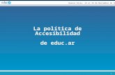 > 1 La política de Accesibilidad de educ.ar Buenos Aires, 24 al 26 de Noviembre de 2004.