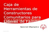 Special Olympics Caja de Herramientas de Constructores Comunitarios para Líderes de Familia Sección 2: Planificando para una Participación Familiar Exitosa.