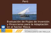 Evaluación de Flujos de Inversión y Financieros para la Adaptación en el Sector Pesca Manual de Metodologías del PNUD sobre FI&F: Adaptación Perú