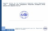 Organización Internacional para las Migraciones –OIM Misión en Colombia Programas para Trabajadores Temporales Extranjeros (PTTE): enfoque intra- regional.