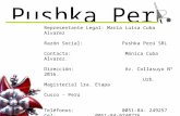 Pushka Perú Representante Legal: María Luisa Cuba Alvarez Razón Social: Pushka Perú SRL Contacto: Mónica Cuba Alvarez. Dirección: Av. Collasuyo Nº 2016.