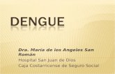 Dra. María de los Angeles San Román Hospital San Juan de Dios Caja Costarricense de Seguro Social.
