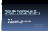 UCR Ginecología y Obstetricia II semestre 2011 Adrián Picado Rebeca Quesada Carolina Rivera.