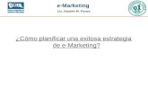 Lic. Gastón M. Funes e-Marketing ¿Cómo planificar una exitosa estrategia de e-Marketing?
