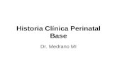 Historia Clínica Perinatal Base Dr. Medrano MI. En la presente Historia Clínica Perinatal, Amarillo significa ALERTA (cuadritos, triángulos o rectángulos.
