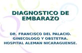 DIAGNOSTICO DE EMBARAZO DR. FRANCISCO DEL PALACIO. GINECOLOGO Y OBSTETRA. HOSPITAL ALEMAN NICARAGUENSE.