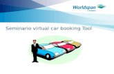 Seminario virtual car booking Tool. 2 Objetivos Al terminar esta clase, usted sabrá: Qué es el producto Car Select y cómo funciona. Cuál es el procedimiento.