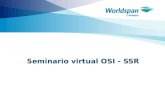 Seminario virtual OSI - SSR. 2 Objetivos Este curso está diseñado para los agentes de viajes que requieren solicitar servicios especiales a la aerolínea.