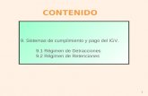 9. Sistemas de cumplimiento y pago del IGV. 9.1 Régimen de Detracciones 9.2 Régimen de Retenciones CONTENIDO 1.
