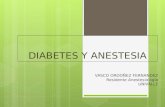 DIABETES Y ANESTESIA VASCO ORDOÑEZ FERNANDEZ Residente Anestesiología UNIVALLE.