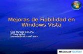Mejoras de Fiabilidad en Windows Vista José Parada Gimeno IT Evangelist jparada@microsoft.com.