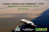 PERU, ABRIL 2013 ZONA FRANCA DE MANAUS - ZFM Negocios e Inversiones en la Amazonia.