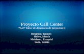 Proyecto Call Center 75.47 Taller de desarrollo de proyectos II Bergman, Ignacio Helou, Martín Moldaver, Ezequiel Soliz, Fabián.