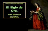 LA ÉPOCA DE LOS AUSTRIAS. El Siglo de Oro. Arte Barroco español.