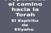 Preparando el camino hacia la Torah El Espiritu de Eliyahu.