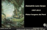 Demetrio Lara Serpa 1907-2012 Pintor longevo del Perú Presentación Nº 67 Gabriela Lavarello Vargas de Velaochaga- Perú - abril 2012 Arboleda, Ayacucho,