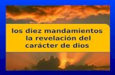 Los diez mandamientos la revelación del carácter de dios.