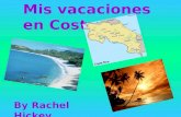 Mis vacaciones en Costa Rica By Rachel Hickey. Querida Mamà, !Hola! Hoy fui al InterContinental Hotel en San Jose Costa Rica. Es muy grande y tiene una.
