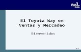 2-1 El Toyota Way en Ventas y Mercadeo Bienvenidos.