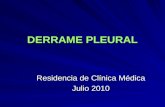 DERRAME PLEURAL Residencia de Clínica Médica Julio 2010.