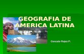 Gonzalo Rojas P. GEOGRAFIA DE AMERICA LATINA. ¿Qué es América Latina? Unidad geográfica y territorial: Unidad geográfica y territorial: _Lengua _Lengua.