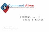 COMMANDconcrete, Ideas & Trucos Roger Veracoechea rveracoechea@commandalkon.com 00+1+205-879-3282 x. 1153.