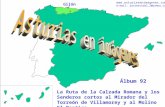 1 Asturias - Álbum 92 Gijón La Ruta de la Calzada Romana y los Senderos cortos al Mirador del Torreón de Villamorey y al Molino El Pontico Álbum 92 .