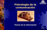 Psicología de la comunicación Teoría de la información P. R.