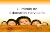Currículo de Educación Parvularia. Aspectos claves a considerar Mapas de Progreso Educador Bases Curriculares Programas Pedagógicos.