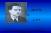 LORENZO MILANI (1923- 1967) ser maestro, ser sacerdote, ser cristiano, ser artista y ser amante y ser amado son en la práctica la misma cosa.