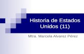 Historia de Estados Unidos (11) Mtra. Marcela Alvarez Pérez.
