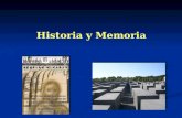 Historia y Memoria. Historia vs. Memoria El concepto clásico de Historia como compilación de: DocumentosTestimonios.