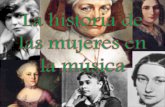 La historia de la música tiene importantes compositores pero no hay casi ninguna mujer. Por ejemplo: Bach, Mozart, Beethoven, Schumann…