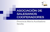 ASOCIACIÓN DE SALESIANOS COOPERADORES Provincia María Auxiliadora Sevilla.