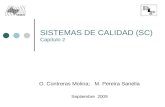 SISTEMAS DE CALIDAD (SC) Capítulo 2 O. Contreras Molina; M. Pereira Sanella Septiembre 2009.