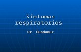 Síntomas respiratorios Dr. Guadamuz. Síntomas Dolor torácico Dolor torácico Disnea Disnea Cianosis Cianosis Tos Tos Expectoración Expectoración.