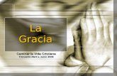 La Gracia Caminar la Vida Cristiana Trimestre Abril a Junio 2009.