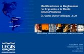 Modificaciones al Reglamento del Impuesto a la Renta: Casos Prácticos Dr. Carlos Quiroz Velásquez, LLM.