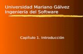 Universidad Mariano Gálvez Ingeniería del Software Capítulo 1. Introducción.