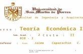 Facultad de Ingeniería y Arquitectura C u r s o : Teoría Económica II Sem. Acad. : 2 010 - I C i c l o : II Profesor.