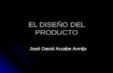 EL DISEÑO DEL PRODUCTO José David Arzabe Armijo. Contenido La introducción de nuevos productos La introducción de nuevos productos El proceso de desarrollo.