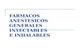 FARMACOS ANESTESICOS GENERALES INYECTABLES E INHALABLES.